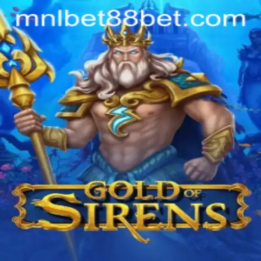 Exploring the Allure of GoldofSirens: The Latest Sensation from MNLBet88