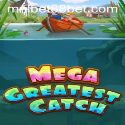 MegaGreatestCatch: Dive Into the Exciting World of MNLBet88's Latest Sensation
