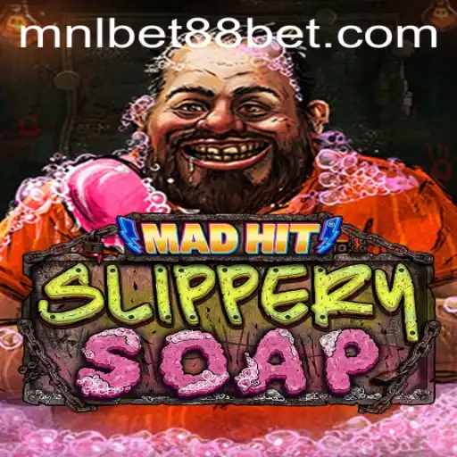 MadHitSlipperySoap: A Thrilling New Game Experience with MNLBet88