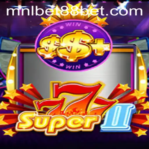 Exploring the Thrills of Super777II: A Casino Game by MNLBet88