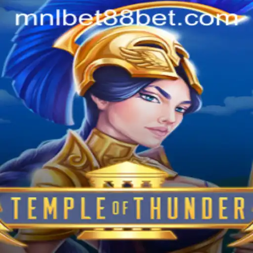 Unleashing Adventure: Discovering the Mystical World of TempleofThunder with MNLBet88